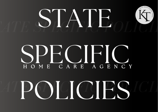 Home Care Essentials: State-Specific Policies